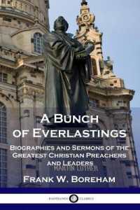 A Bunch of Everlastings : Biographies and Sermons of the Greatest Christian Preachers and Leaders