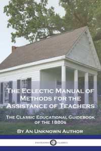 The Eclectic Manual of Methods for the Assistance of Teachers : The Classic Educational Guidebook of the 1880s