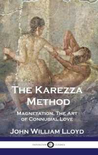The Karezza Method : Magnetation, the Art of Connubial Love