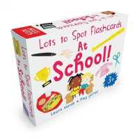 Lots to Spot Flashcards: at School! (Lots to Spot)