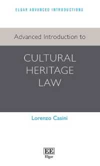 文化遺産法：上級入門<br>Advanced Introduction to Cultural Heritage Law (Elgar Advanced Introductions series)