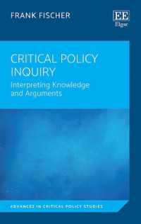Critical Policy Inquiry : Interpreting Knowledge and Arguments (Advances in Critical Policy Studies series)