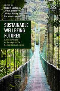 持続可能な安寧の未来：エコロジー経済学の研究・行動課題<br>Sustainable Wellbeing Futures : A Research and Action Agenda for Ecological Economics
