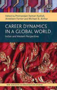 グローバル世界のキャリア：インドと西洋の視点<br>Career Dynamics in a Global World : Indian and Western Perspectives (New Horizons in Organization Studies series)