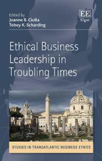 Ethical Business Leadership in Troubling Times (Studies in Transatlantic Business Ethics series)