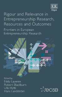 Rigour and Relevance in Entrepreneurship Research, Resources and Outcomes : Frontiers in European Entrepreneurship Research (Frontiers in European Entrepreneurship series)