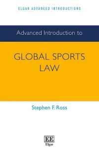グローバル・スポーツ法：上級入門<br>Advanced Introduction to Global Sports Law (Elgar Advanced Introductions series)