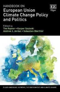ＥＵの気候変動政策と政治ハンドブック<br>Handbook on European Union Climate Change Policy and Politics (Elgar Handbooks in Energy, the Environment and Climate Change)