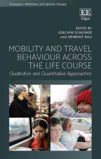 生涯にわたるモビリティと交通行動：定性的・定量的アプローチ<br>Mobility and Travel Behaviour Across the Life Course : Qualitative and Quantitative Approaches (Transport, Mobilities and Spatial Change)