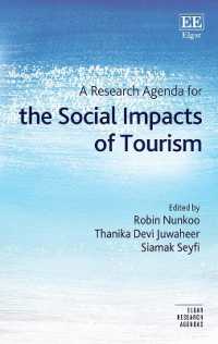 ツーリズムの社会的影響の研究課題<br>A Research Agenda for the Social Impacts of Tourism (Elgar Research Agendas)