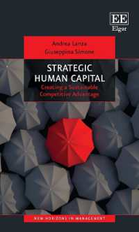 戦略的人的資本<br>Strategic Human Capital : Creating a Sustainable Competitive Advantage (New Horizons in Management series)