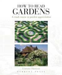 How to Read Gardens : A Crash Course in Garden Appreciation (How to Read)