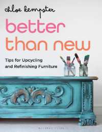 Better than New : Tips for Upcycling and Refinishing Furniture