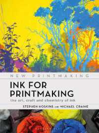 Ink for Printmaking : The Art, Craft and Chemistry of Ink (New Printmaking)