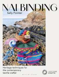 Nalbinding - It's Not Knitting : Heritage techniques for the contemporary textile crafter