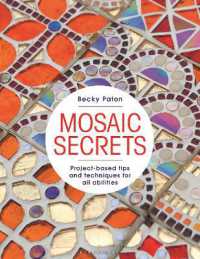 Mosaic Secrets : Project-based Tips and Techniques for all Abilities
