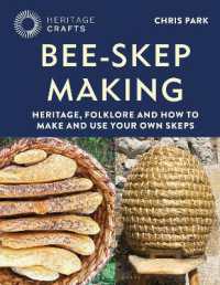 Bee-Skep Making : Heritage, folklore and how to make and use your own skeps