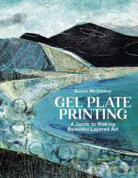 Gel Plate Printing : A Guide to Making Beautiful Layered Art