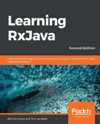Learning RxJava : Build concurrent applications using reactive programming with the latest features of RxJava 3, 2nd Edition （2ND）