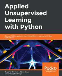 Applied Unsupervised Learning with Python : Discover hidden patterns and relationships in unstructured data with Python