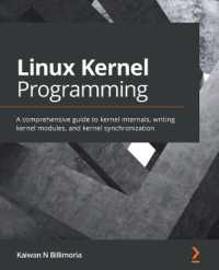 Linux Kernel Programming : A comprehensive guide to kernel internals, writing kernel modules, and kernel synchronization