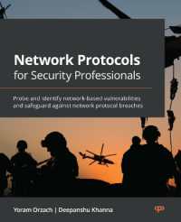 Network Protocols for Security Professionals : Probe and identify network-based vulnerabilities and safeguard against network protocol breaches