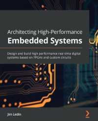 Architecting High-Performance Embedded Systems : Design and build high-performance real-time digital systems based on FPGAs and custom circuits