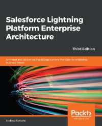 Salesforce Lightning Platform Enterprise Architecture : Architect and deliver packaged applications that cater to enterprise business needs （3RD）