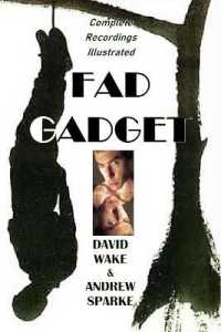 Fad Gadget : Complete recordings Illustrated (Essential Discographies)