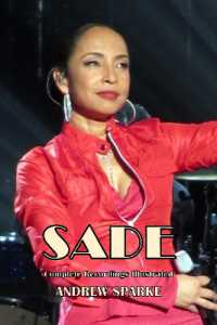 Sade : Complete Recordings Illustrated (Essential Discographies)