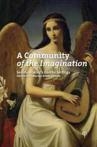 A Community of the Imagination : Seoirse Bodley's Goethe Settings (Carysfort Press Ltd.) （2022. LXVI, 94 S. 84 Abb. 229 mm）