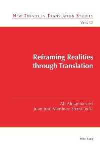 Reframing Realities through Translation (New Trends in Translation Studies 32) （2020. X, 290 S. 19 Abb. 229 mm）