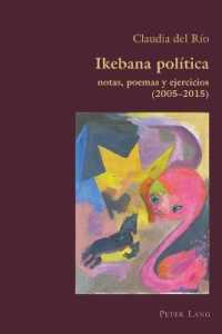 Ikebana Politica : notas, poemas y ejercicios 2005 - 2015 (Hispanic Studies: Culture and Ideas)