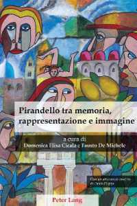 Pirandello tra memoria, rappresentazione e immagine （2019. 268 S. 3 Abb. 229 mm）