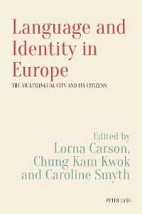 Language and Identity in Europe : The Multilingual City and its Citizens (Language, Migration and Identity 3) （2020. XIV, 264 S. 12 Abb. 229 mm）