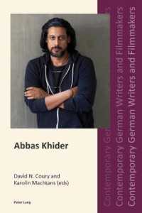 Abbas Khider (Contemporary German Writers and Filmmakers 5) （2021. X, 228 S. 229 mm）