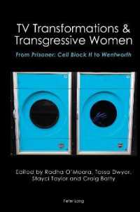 TV Transformations & Transgressive Women : From Prisoner: Cell Block H to Wentworth (Australian Studies: Interdisciplinary Perspectives 4) （2022. XVIII, 474 S. 3 Abb. 229 mm）