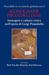 Pirandello in un mondo globalizzato 2 : Iconografie pirandelliane. Immagini e cultura visiva nell'opera di Luigi Pirandello （2020. 402 S. 41 Abb. 229 mm）