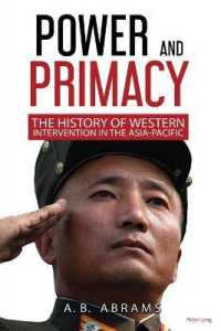 Power and Primacy : A Recent History of Western Intervention in the Asia-Pacific （2019. 325 S. 225 mm）
