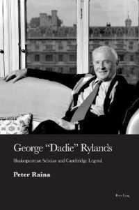 George 'Dadie' Rylands : Shakespearean Scholar and Cambridge Legend （2020. XXII, 492 S. 25 Abb. 229 mm）