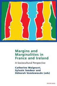 Margins and marginalities in France and Ireland : A Socio-cultural  Perspective (Studies in Franco-Irish Relations 15) （2020. XII, 312 S. 7 Abb. 229 mm）