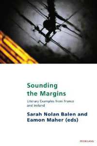 Sounding the Margins : Literary examples from France and Ireland (Studies in Franco-Irish Relations 19) （2022. X, 196 S. 1 Abb. 229 mm）