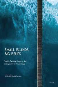 Small Islands, Big Issues : Pacific Perspectives on the Ecosystem of Knowledge （2023. XII, 428 S. 73 Abb. 229 mm）