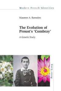 The Evolution of Proust's «Combray» : A Genetic Study (Modern French Identities 138) （2020. X, 166 S. 229 mm）
