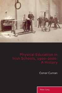 Physical Education in Irish Schools, 1900-2000: A History (Sport, History and Culture 11) （2022. XIV, 514 S. 40 Abb. 229 mm）