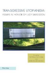Transgressive Utopianism : Essays in Honor of Lucy Sargisson (Ralahine Utopian Studies 22) （2021. XII, 262 S. 229 mm）