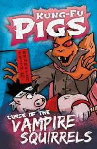 Curse of the Vampire Squirrels (Kung-fu Pigs)