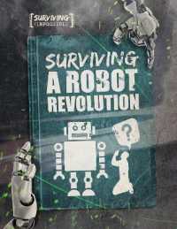 Surviving a Robot Revolution (Surviving the Impossible)