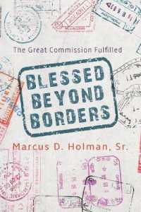 Blessed Beyond Borders : The Great Commission Fulfilled (Great Commission)