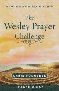 Wesley Prayer Challenge Leader Guide, the
